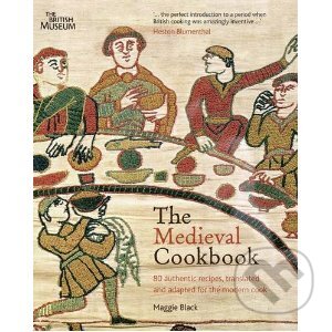 The Medieval Cookbook - Maggie Black, The British Museum, 2012