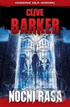 Kniha: Noční rasa (Clive Barker). Laser books, 2012 Kniha: Noční rasa (Clive Barker). Laser books, 2012