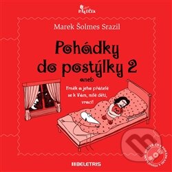 Kniha: Pohádky do postýlky 2 + CD (Marek Šolmes Srazil). BELETRIS, 2012 Kniha: Pohádky do postýlky 2 + CD (Marek Šolmes Srazil). BELETRIS, 2012