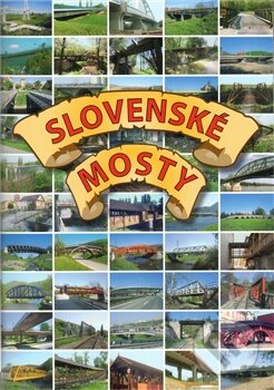 Kniha: Slovenské mosty (Josef Dušan). Dušan Josef, 2012 Kniha: Slovenské mosty (Josef Dušan). Dušan Josef, 2012