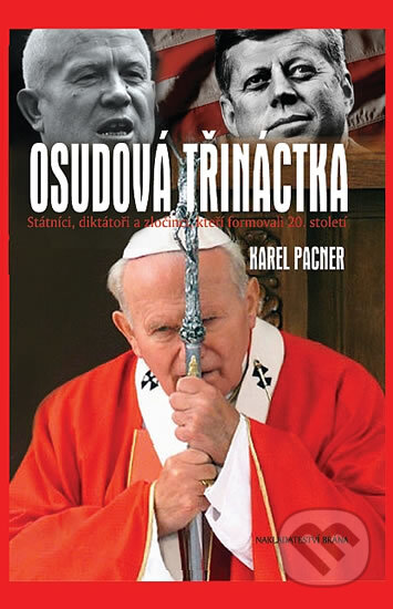 Kniha: Osudová třináctka (Karel Pacner). Brána, 2012 Kniha: Osudová třináctka (Karel Pacner). Brána, 2012