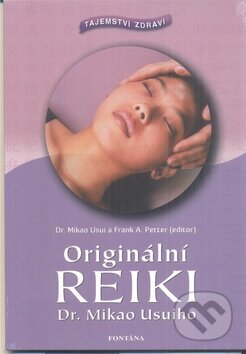 Kniha: Originální reiki (Mikao Usuiho). Fontána, 2012 Kniha: Originální reiki (Mikao Usuiho). Fontána, 2012