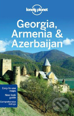Kniha: Georgia, Armenia & Azerbaijan (Lonely Planet). Lonely Planet, 2012 Kniha: Georgia, Armenia & Azerbaijan (Lonely Planet). Lonely Planet, 2012