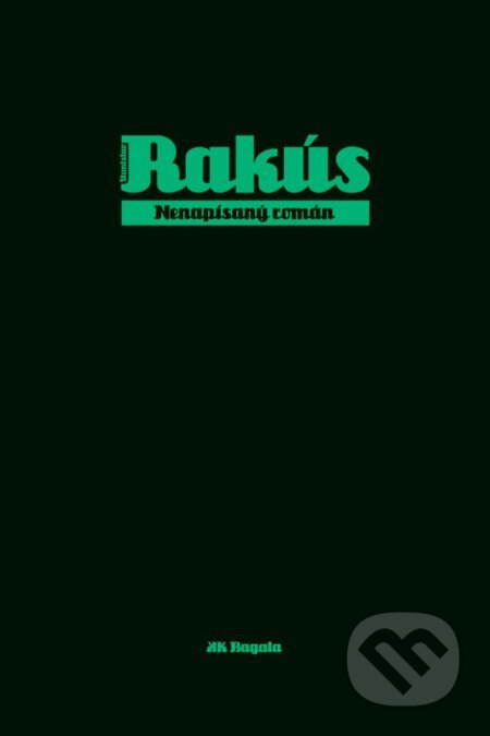 E-kniha: Nenapísaný román (Stanislav Rakús). Koloman Kertész Bagala, 2004 E-kniha: Nenapísaný román (Stanislav Rakús). Koloman Kertész Bagala, 2004