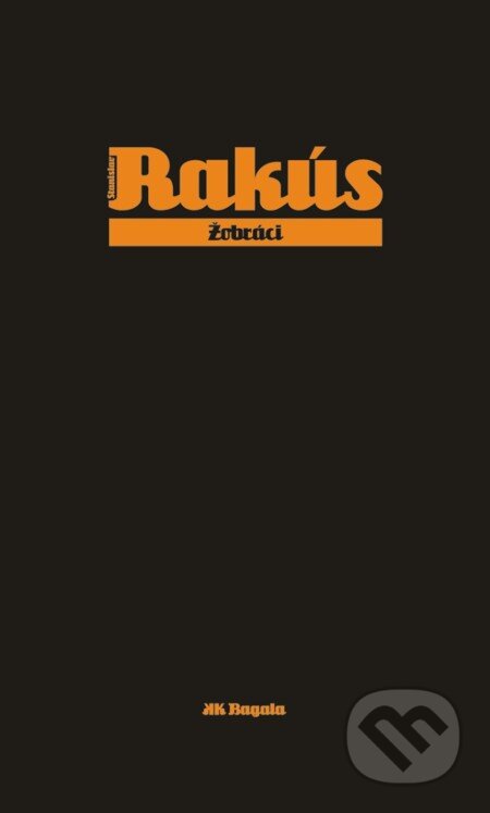 E-kniha: Žobráci (Stanislav Rakús). Koloman Kertész Bagala E-kniha: Žobráci (Stanislav Rakús). Koloman Kertész Bagala