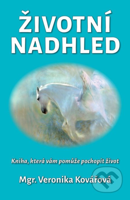 Kniha: Životní nadhled (Veronika Kovářová). Veronika Kovářová, 2021 Kniha: Životní nadhled (Veronika Kovářová). Veronika Kovářová, 2021