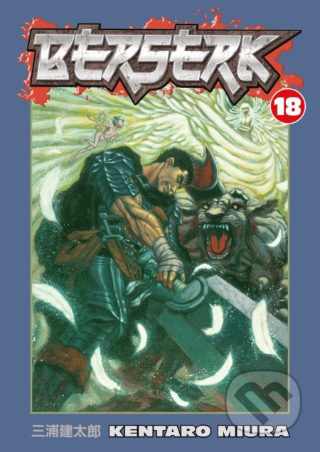 Kniha: Berserk 18 (Kentaro Miura). Dark Horse, 2007 Kniha: Berserk 18 (Kentaro Miura). Dark Horse, 2007