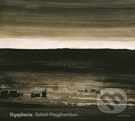 Hudobné CD: Soheil Peyghambari: Dysphoria (Hudobné albumy). Hudobné albumy, 2021 Hudobné CD: Soheil Peyghambari: Dysphoria (Hudobné albumy). Hudobné albumy, 2021