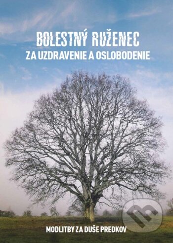 Kniha: Bolestný ruženec za uzdravenie a oslobodenie (Mária Vicenová). Oáza Michala Archanjela, 2020 Kniha: Bolestný ruženec za uzdravenie a oslobodenie (Mária Vicenová). Oáza Michala Archanjela, 2020