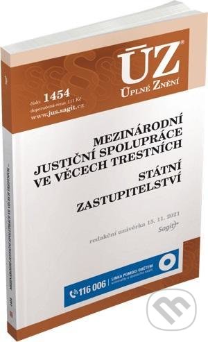 Kniha: Úplné Znění - 1454 Mezinárodní justiční spolupráce (Sagit). Sagit, 2021 Kniha: Úplné Znění - 1454 Mezinárodní justiční spolupráce (Sagit). Sagit, 2021