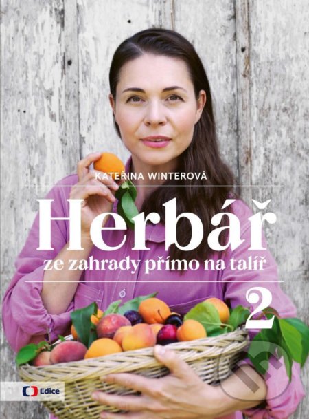 Kniha: Herbář ze zahrady přímo na talíř 2 (Kateřina Winterová). Edice ČT, 2021 Kniha: Herbář ze zahrady přímo na talíř 2 (Kateřina Winterová). Edice ČT, 2021
