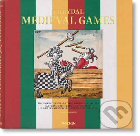 Kniha: Freydal: Medieval Games (Stefan Krause). Taschen, 2019 Kniha: Freydal: Medieval Games (Stefan Krause). Taschen, 2019
