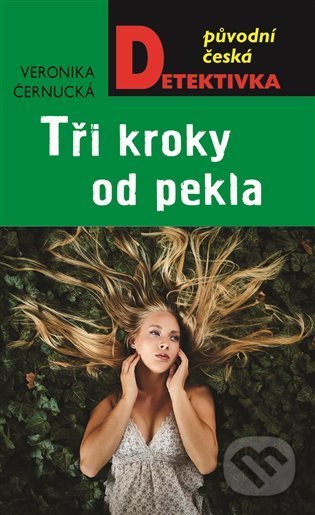 Kniha: Tři kroky od pekla (Veronika Černucká). Moba, 2022 Kniha: Tři kroky od pekla (Veronika Černucká). Moba, 2022