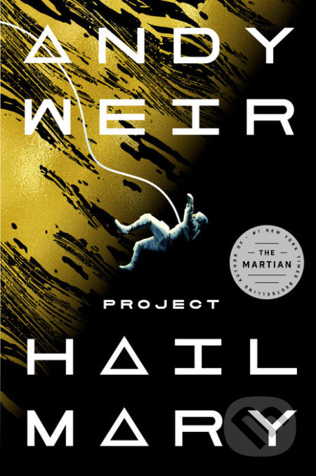 Kniha: Project Hail Mary (Andy Weir), 2021 Kniha: Project Hail Mary (Andy Weir), 2021