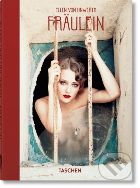 Kniha: Fraulein (Ellen von Unwerth a Ingrid Sischy). Taschen, 2021 Kniha: Fraulein (Ellen von Unwerth a Ingrid Sischy). Taschen, 2021