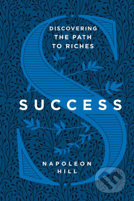 Kniha: Success (Napoleon Hill). St. Martin´s Press, 2019 Kniha: Success (Napoleon Hill). St. Martin´s Press, 2019