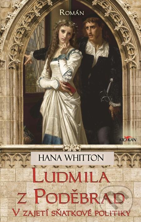 E-kniha: Ludmila z Poděbrad (Hana Whitton). Alpress, 2021 E-kniha: Ludmila z Poděbrad (Hana Whitton). Alpress, 2021