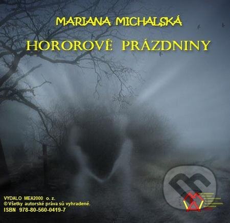 E-kniha: Hororové prázdniny (Mariana Michalská). MEA2000, 2021 E-kniha: Hororové prázdniny (Mariana Michalská). MEA2000, 2021