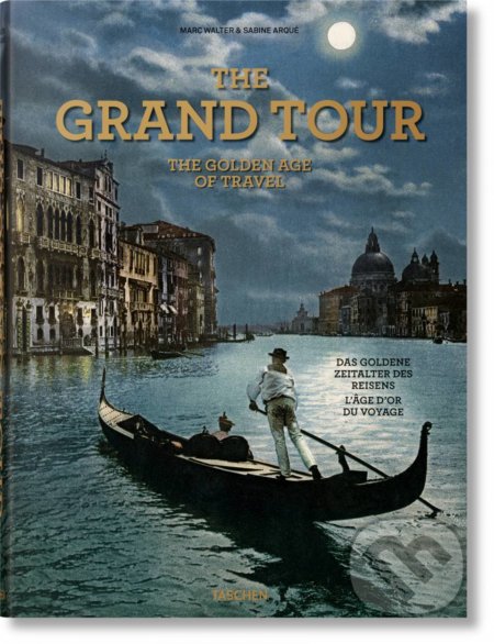 Kniha: The Grand Tour (Marc Walter). Taschen, 2021 Kniha: The Grand Tour (Marc Walter). Taschen, 2021
