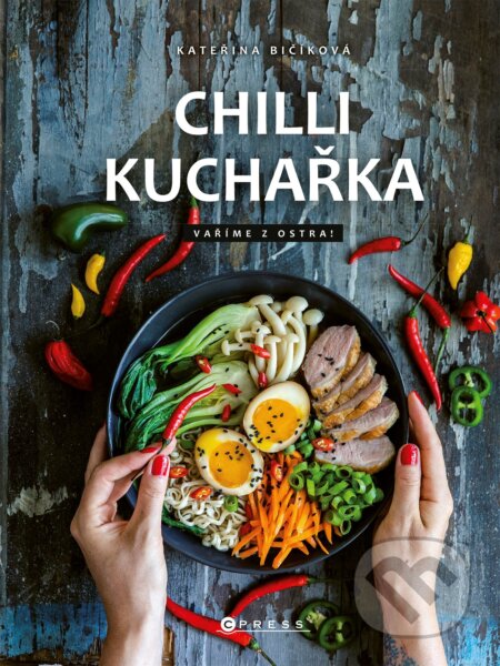 E-kniha: Chilli kuchařka (Kateřina Bičíková). CPRESS, 2021 E-kniha: Chilli kuchařka (Kateřina Bičíková). CPRESS, 2021