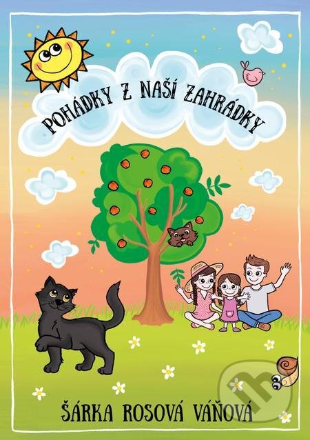 E-kniha: Pohádky z naší zahrádky (Šárka Rosová Váňová). TZ-one E-kniha: Pohádky z naší zahrádky (Šárka Rosová Váňová). TZ-one