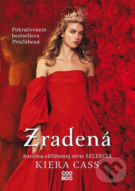 E-kniha: Zradená (Kiera Cass). CooBoo SK, 2021 E-kniha: Zradená (Kiera Cass). CooBoo SK, 2021