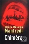 Kniha: Chiméra (Valerio Massimo Manfredi). Slovart, 2003 Kniha: Chiméra (Valerio Massimo Manfredi). Slovart, 2003