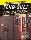 Kniha: Feng-šuej pro každého (David Daniel Kennedy). Svojtka&Co., 2003 Kniha: Feng-šuej pro každého (David Daniel Kennedy). Svojtka&Co., 2003