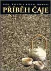 Kniha: Příběh čaje (Michal Thoma, Soňa Thomová a Zdeněk Thoma). Argo, 2002 Kniha: Příběh čaje (Michal Thoma, Soňa Thomová a Zdeněk Thoma). Argo, 2002