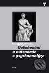 Kniha: Ovlivňování a autonomie v psychoanalýze (Stephen A. Mitchell). Triton, 2003 Kniha: Ovlivňování a autonomie v psychoanalýze (Stephen A. Mitchell). Triton, 2003