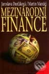 Kniha: Mezinárodní finance (Jaroslava Durčáková a Martin Mandel). Management Press, 2000 Kniha: Mezinárodní finance (Jaroslava Durčáková a Martin Mandel). Management Press, 2000