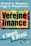 Kniha: Veřejné finance v teorii a praxi (Richard Musgrave a Peggy Musgrave). Management Press, 1994 Kniha: Veřejné finance v teorii a praxi (Richard Musgrave a Peggy Musgrave). Management Press, 1994