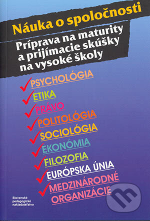 Kniha: Náuka o spoločnosti (Anna Bocková a kolektiv). Slovenské pedagogické nakladateľstvo - Mladé letá, 2006 Kniha: Náuka o spoločnosti (Anna Bocková a kolektiv). Slovenské pedagogické nakladateľstvo - Mladé letá, 2006