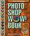 Kniha: Photoshop WOW! Book (Jack Davis a Linnea Dayton). Computer Press, 2003 Kniha: Photoshop WOW! Book (Jack Davis a Linnea Dayton). Computer Press, 2003