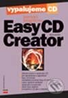 Kniha: Vypalujeme CD pomocí programu Easy CD Creator (Petr Broža). Computer Press, 2003 Kniha: Vypalujeme CD pomocí programu Easy CD Creator (Petr Broža). Computer Press, 2003