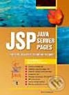 Kniha: JSP - Java Server Pages (Bharathi Natarajan a Gary Bollinger). Grada, 2003 Kniha: JSP - Java Server Pages (Bharathi Natarajan a Gary Bollinger). Grada, 2003