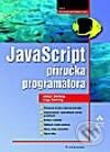 Kniha: JavaScript - příručka programátora (Elmar Dellwig a Ingo Dellwig). Grada, 2003 Kniha: JavaScript - příručka programátora (Elmar Dellwig a Ingo Dellwig). Grada, 2003