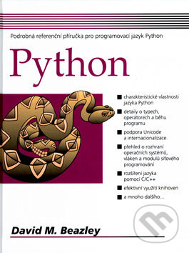 Kniha: Python - Podrobná referenční příručka pro programovací jazyk Python (David M. Beazley). Neokortex, 2002 Kniha: Python - Podrobná referenční příručka pro programovací jazyk Python (David M. Beazley). Neokortex, 2002