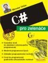 Kniha: C# pro zelenáče (Miroslav Virius). Neokortex, 2002 Kniha: C# pro zelenáče (Miroslav Virius). Neokortex, 2002