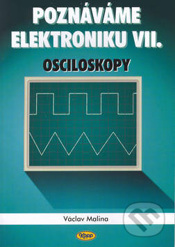 Kniha: Poznáváme elektroniku VII (Václav Malina). Kopp, 2002 Kniha: Poznáváme elektroniku VII (Václav Malina). Kopp, 2002