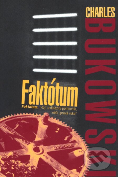 Kniha: Faktótum (Charles Bukowski). Pragma, 2003 Kniha: Faktótum (Charles Bukowski). Pragma, 2003