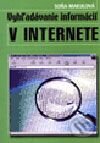 Kniha: Vyhľadávanie informácií v internete (Soňa Makulová). Easy Learning & Teaching, 2002 Kniha: Vyhľadávanie informácií v internete (Soňa Makulová). Easy Learning & Teaching, 2002