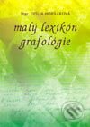 Kniha: Malý lexikón grafológie (Otília Horňáková). Gratexco, 2002 Kniha: Malý lexikón grafológie (Otília Horňáková). Gratexco, 2002