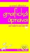 Kniha: Grafická úprava (Robin Williamsová). Mobil Media, 2002 Kniha: Grafická úprava (Robin Williamsová). Mobil Media, 2002