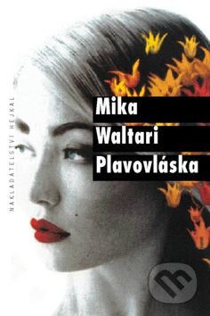 Kniha: Plavovláska. Už nikdy nebude zítra (Mika Waltari). Hejkal, 2003 Kniha: Plavovláska. Už nikdy nebude zítra (Mika Waltari). Hejkal, 2003