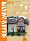 Kniha: Solární zařízení (Frank Späte a Heinz Ladener). Grada, 2003 Kniha: Solární zařízení (Frank Späte a Heinz Ladener). Grada, 2003