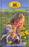 Kniha: Opustené jahniatko (Mary Hooperová). Slovenské pedagogické nakladateľstvo - Mladé letá, 2003 Kniha: Opustené jahniatko (Mary Hooperová). Slovenské pedagogické nakladateľstvo - Mladé letá, 2003