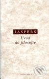 Kniha: Úvod do filozofie (Karl Jaspers). OIKOYMENH, 2003 Kniha: Úvod do filozofie (Karl Jaspers). OIKOYMENH, 2003