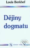 Kniha: Dějiny dogmatu (Louis Berkhof). Návrat domů, 2003 Kniha: Dějiny dogmatu (Louis Berkhof). Návrat domů, 2003
