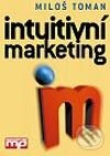 Kniha: Intuitivní marketing (Miloš Toman). Management Press, 2003 Kniha: Intuitivní marketing (Miloš Toman). Management Press, 2003